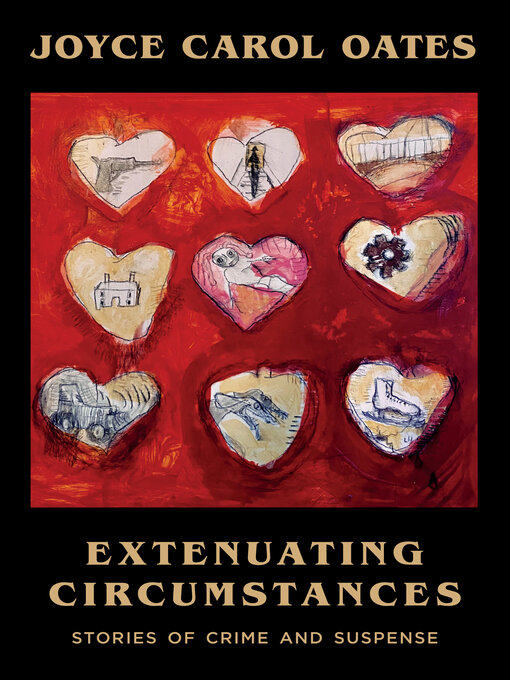 Title details for Extenuating Circumstances by Joyce Carol Oates - Available
